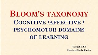 Blooms Taxonomy  Cognitive domain Affective domain Psychomotor domain [upl. by Seibold]