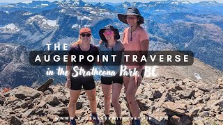 The Augerpoint Traverse Strathcona Park BC  August 2024 🥾🌲 30KMS [upl. by Bagger30]