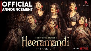 HEERAMANDI SEASON 2  quotOFFICIAL ANNOUNCEMENTquot🎉🎬 Manisha Koirala  Sonakshi  Sanjay Leela Bhansali [upl. by Alekram]