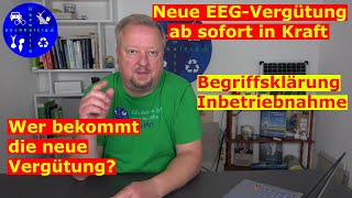 EEG 2023 Inbetriebnahme  wer bekommt die neue Vergütung was wird noch im Gesetz geregelt [upl. by Icats]