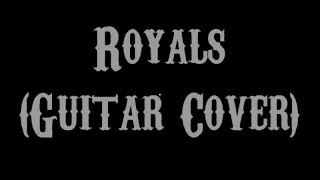 Royals  Lorde Guitar Cover With Lyrics amp Chords [upl. by Nivak416]