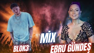 Ebru Gündeş X Blok3  Kaçak Mix Bir daha bu yolları aynı hevesle yürürmüyüm [upl. by Wiedmann]