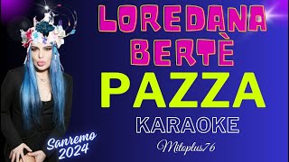 LOREDANA BERTE PAZZA Karaoke fair use Festival Sanremo 2024 [upl. by Rosie]