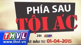 THVL  Phía sau tội ác  Tập 13 [upl. by Gibbon68]