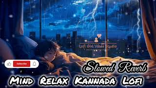 kannada Slowed and Reverb Songs Mashup sanjithhegdesongs coversong NOLOVE jukebox janapada dj [upl. by Ashly]