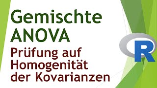 Prüfung auf Homogenität der Kovarianzen bei der gemischen ANOVA in R [upl. by Arbba241]