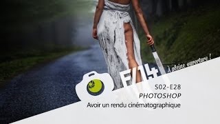 PHOTOSHOP  Avoir un rendu cinématographique  F14  S02E28 [upl. by Clapper]