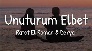 Rafet El Roman amp Derya  Unuturum Elbet LyricsEnglish Translation [upl. by Terris449]