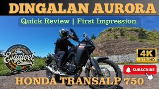 4K Honda Transalp 750 Quick Review and First Impression  Long Ride Dingalan Aurora [upl. by Evangeline702]