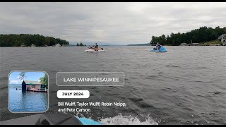 Lake Winnipesaukee July 2024 [upl. by Primaveras]