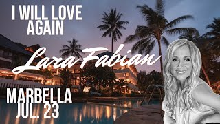 Lara Fabian  I WILL LOVE AGAIN  Live  Marbella Global Gift Gala Jul 23 2023 [upl. by Name]