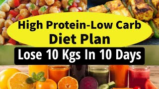 High Protein Low Carb Diet Plan For Weight Loss  Lose 10 Kgs In 10 Days  Eat more Lose more [upl. by Maitilde]