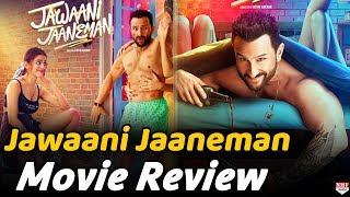 Jawaani Jaaneman Movie Review जानिए कैसी है Saif Alia Khan की ये फिल्म [upl. by Ryley]