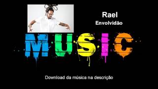 Rael  Envolvidão Download áudio [upl. by Timrek976]