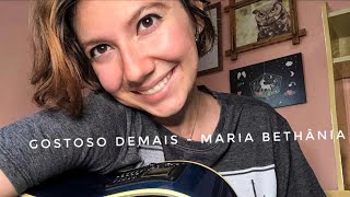 Gostoso demais  Maria Bethânia cover [upl. by Airdnaid]