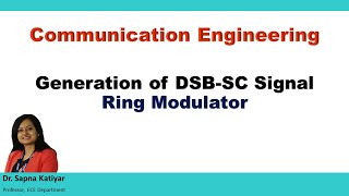 Communication Engineering  Generation of DSBSC Signal Ring Modulator [upl. by Dian]