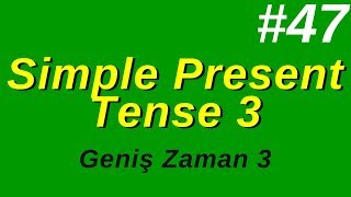 47 Simple Present Tense 3 Geniş Zaman 3 [upl. by Forest409]