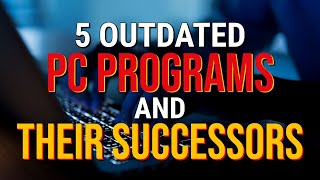 5 Outdated PC Programs and Their Successors 2024 [upl. by Elleuqar]