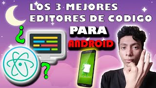 ✔TOP 3Los mejores EDITORES💻 de CODIGO para ANDROID en 2023 [upl. by Joelle628]