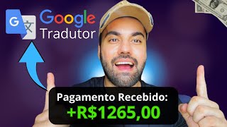 RECEBA 25 A CADA 30 MINUTOS USANDO O GOOGLE TRADUTOR 175DIA Dinheiro Online [upl. by Nador]