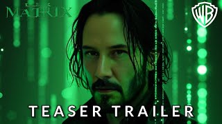 MATRIX 5 Resurgence  Teaser Trailer  Keanu Reeves  2025 [upl. by Chirlin]