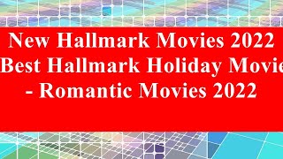 Best Hallmark Holiday Movies  Romantic Movies 2022 [upl. by Dnesnwot]