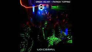 Green Velvet amp Patrick Topping  Voicemail Original Mix [upl. by Eintrok]