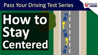 Staying Centered in your Lane when Driving  Steering Straight Driving Lesson [upl. by Onibas]