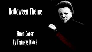 John Carpenter  Halloween Theme Short Cover [upl. by Frierson377]