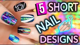 5 Easy Nail Art Designs for SHORT NAILS Holosexuals  PART 2 [upl. by Maurizia830]