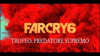 Far Cry 6  Trofeo Predatore Supremo [upl. by Mieka]