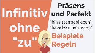 Infinitiv ohne zu  Deutsch lernen  Infinitivsätze  B1  B2  C1  Grammatik doppelter Infinitiv [upl. by Ettennod]