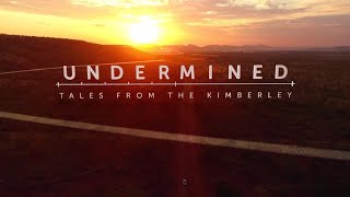 Undermined Tales From The Kimberley 2018 Official Trailer [upl. by Llemmart369]