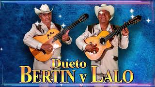 Dueto Bertin y Lalo — 30 Exitos Guitarras — Puros Corridos y Rancheras Nuevos — Mix Para Pistear — 3 [upl. by Gabbi]