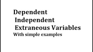 Dependent Independent Extraneous Variables With simple examples [upl. by Akirej]