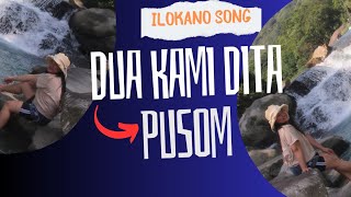 DUA KMI DITA PUSOMILOKANO SONG [upl. by Erodeht]