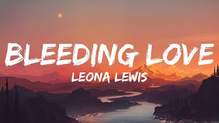 Leona Lewis  Bleeding Love Lyrics [upl. by Len907]