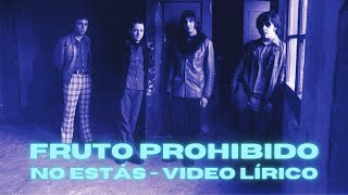 FRUTO PROHIBIDO  NO ESTÁS  EN VIVO 1999 [upl. by Atilrak575]