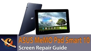 Asus MeMO Pad Smart 10 Touch Screen Digitizer Replacement Guide [upl. by Conal]