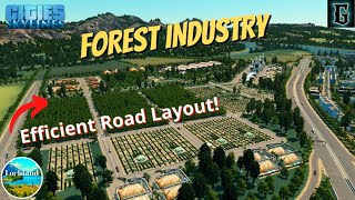 Forestry Industry  Making an Efficient Layout  Cities Skylines  Industries DLC  Lochland [upl. by Natasha652]