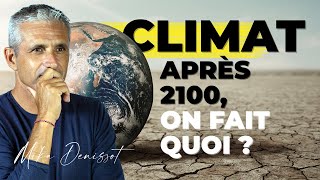 Réchauffement climatique et après 2100 il se passe quoi [upl. by Anileba]