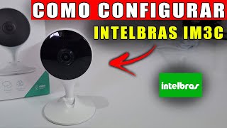 COMO INSTALAR CÂMERA INTELBRAS IM3C PASSO A PASSO NO APLICATIVO MIBO SMART [upl. by Avivah]