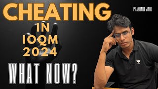 Cheating in IOQM 2024 What Should Learners Do Prashant Jain ioqm cheatinginexam [upl. by Broucek]