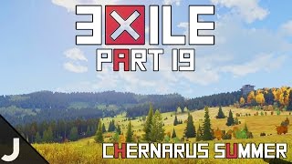 ArmA 3 Exile Mod  Part 19  Chernarus Summer [upl. by Noivaz]