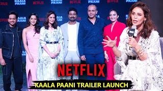 Kaala Paani Trailer Launch Full Event  Netflix Series  Mona Singh Ashutosh Gowarikar amp More [upl. by Aleetha]