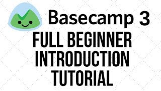 Basecamp 3 Beginner Introduction Training Tutorial [upl. by Dimond655]