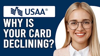 Why Is Your USAA Card Declining What Does It Mean When Your USAA Card Is Declined [upl. by Roseanna]