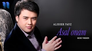 Alisher Fayz  Asal onam  Алишер Файз  Асал онам music version [upl. by Rebane]