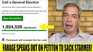 Nigel Farage Speaks Out On Petition To Sack Starmer As It Closes In On 2 Million [upl. by Ruberta]