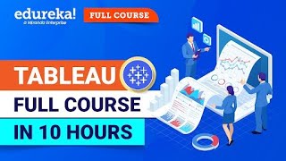 Tableau Full Course 2024 in 10 Hours  Tableau Training for Beginners  Edureka [upl. by Tniassuot]